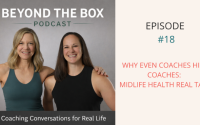 Why Even Coaches Hire Coaches: Midlife Health Real Talk